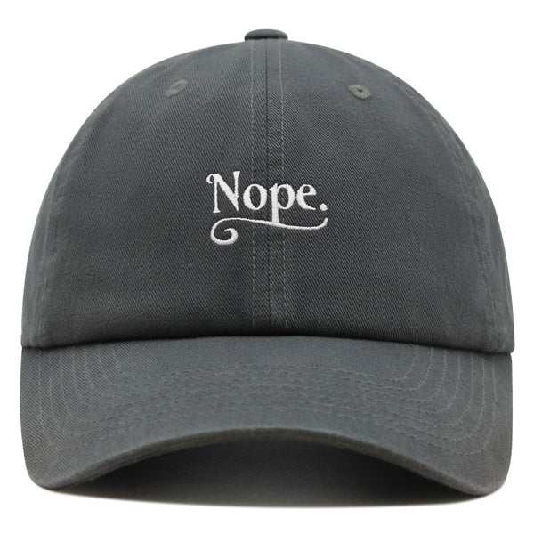Nope Premium Dad Hat Embroidered Cotton Baseball Cap Funny